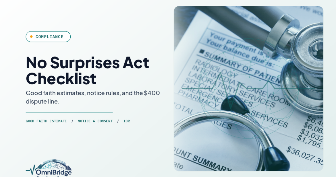 OmniBridge Group featured image for No Surprises Act Checklist: Good faith estimates, notice rules, and the $400 dispute line.