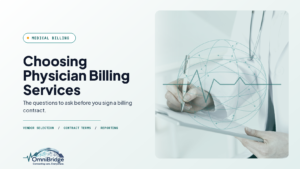 OmniBridge Group featured image for Choosing Physician Billing Services: The questions to ask before you sign a billing contract.